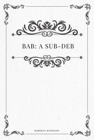 Könyv Bab: A Sub-Deb Roberts Rinehart