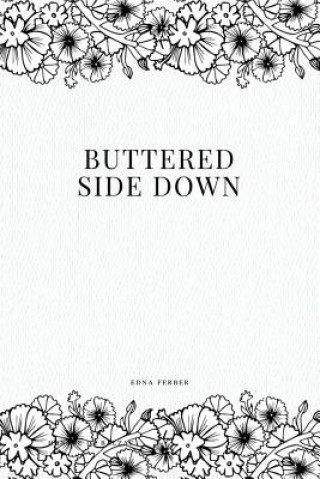 Knjiga Buttered Side Down Edna Ferber