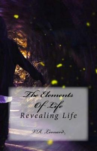 Könyv The Elements Of Life: Revealing Life Vr Leonard