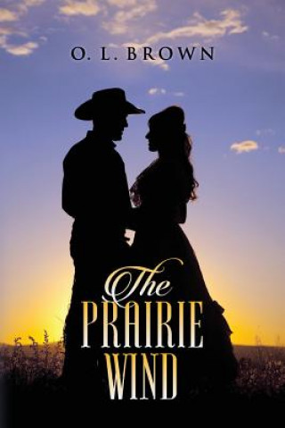 Knjiga The Prairie Wind O L Brown
