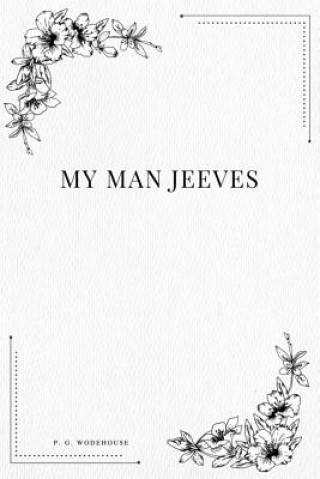 Carte My Man Jeeves P G Wodehouse