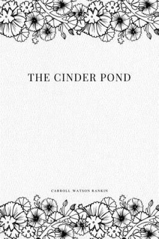 Kniha The Cinder Pond Carroll Watson Rankin