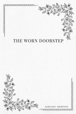 Book The Worn Doorstep Margaret Sherwood