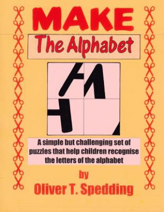 Boek Make The Alphabet Oliver T Spedding