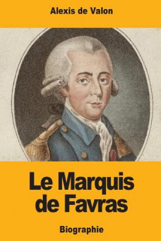Carte Le Marquis de Favras Alexis De Valon