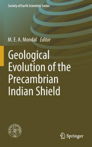 Book Geological Evolution of the Precambrian Indian Shield M. E. A. Mondal