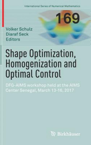 Knjiga Shape Optimization, Homogenization and Optimal Control Volker Schulz