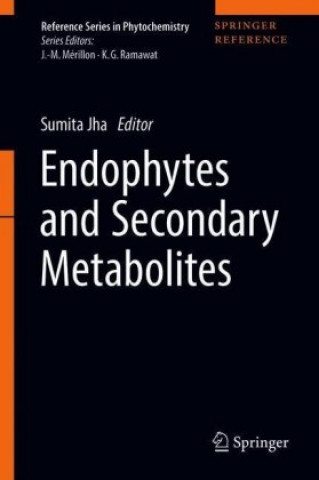 Kniha Endophytes and Secondary Metabolites Sumita Jha