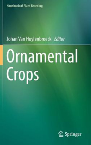 Könyv Ornamental Crops Johan van Huylenbroeck