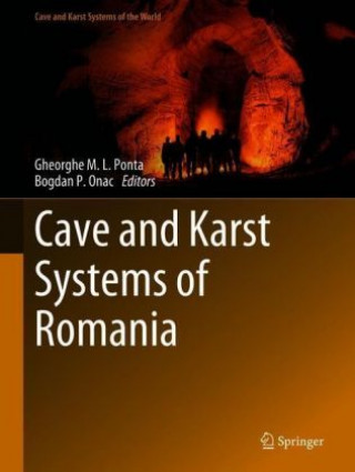 Kniha Cave and Karst Systems of Romania Gheorghe M. L. Ponta