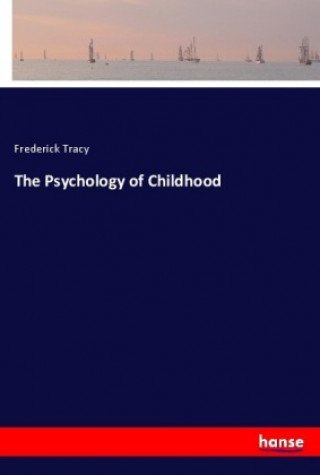 Knjiga The Psychology of Childhood Frederick Tracy