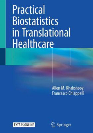 Carte Practical Biostatistics in Translational Healthcare Allen M. Khakshooy