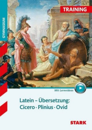 Könyv Training Gymnasium - Latein Übersetzung: Cicero, Plinius, Ovid 