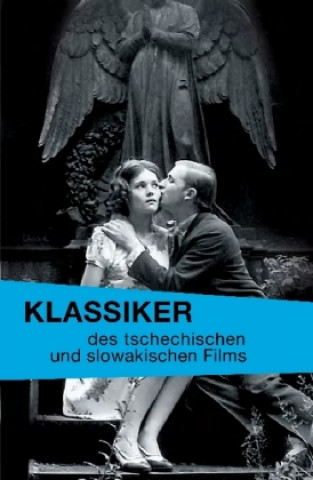Книга Klassiker des tschechischen und slowakischen Films Peter Klimczak