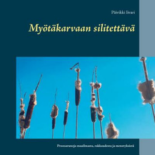 Knjiga Myoetakarvaan silitettava Paivikki Iivari