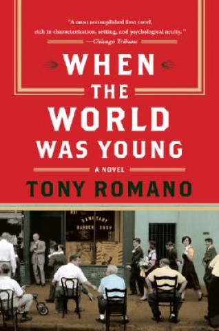 Knjiga When The World Was Young Tony Romano