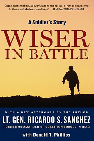 Knjiga Wiser in Battle Ricardo S. Sanchez