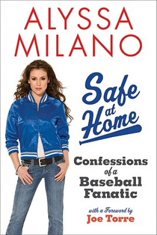 Carte Safe at Home Confessions of a Baseball Fanatic Alyssa Milano