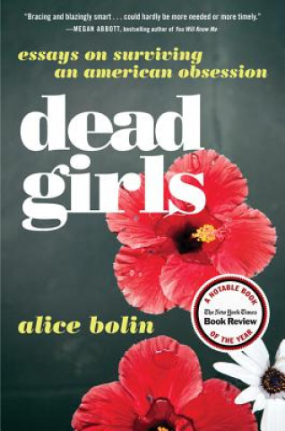 Carte Dead Girls Alice Bolin