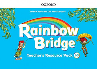 Книга Rainbow Bridge: 1-3: Teacher Resource Pack Sarah Howell
