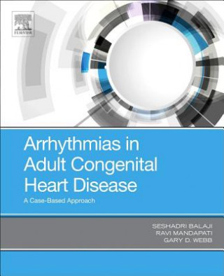 Книга Arrhythmias in Adult Congenital Heart Disease Seshadri Balaji