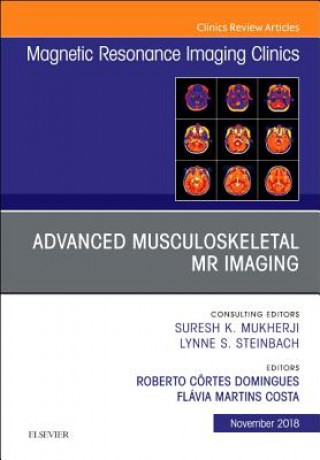 Kniha Advanced Musculoskeletal MR Imaging, An Issue of Magnetic Resonance Imaging Clinics of North America Domingues