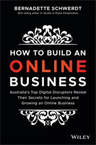 Livre How to Build an Online Business Bernadette Schwerdt