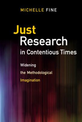 Livre Just Research in Contentious Times Michelle Fine