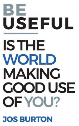 Knjiga Be Useful Jos Burton