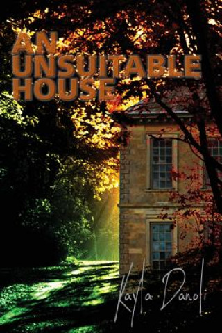 Knjiga Unsuitable House Kayla Danoli