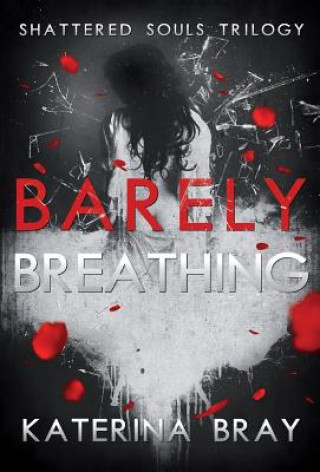 Livre Barely Breathing Katerina Bray