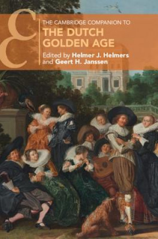 Könyv Cambridge Companion to the Dutch Golden Age Helmer J. (Universiteit van Amsterdam) Helmers