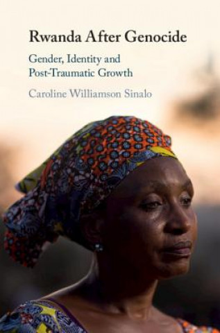Knjiga Rwanda After Genocide Caroline (University College Cork) Williamson Sinalo