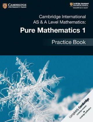 Книга Cambridge International AS & A Level Mathematics: Pure Mathematics 1 Practice Book Muriel James
