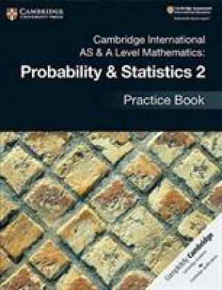 Könyv Cambridge International AS & A Level Mathematics: Probability & Statistics 2 Practice Book Jayne Kranat