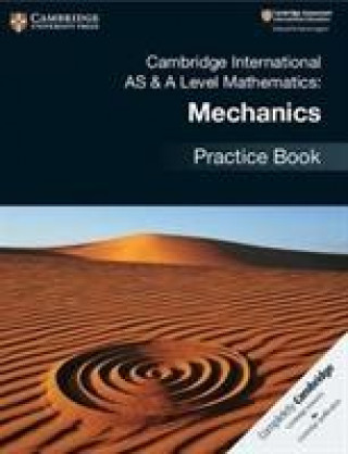 Carte Cambridge International AS & A Level Mathematics: Mechanics Practice Book Janet Dangerfield