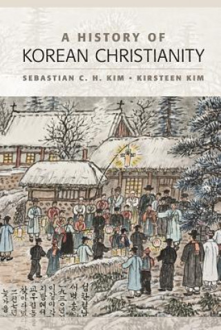 Книга History of Korean Christianity Sebastian C. H. (York St John University) Kim