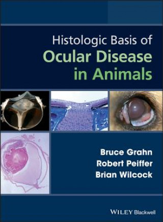 Carte Histologic Basis of Ocular Disease in Animals Bruce Grahn