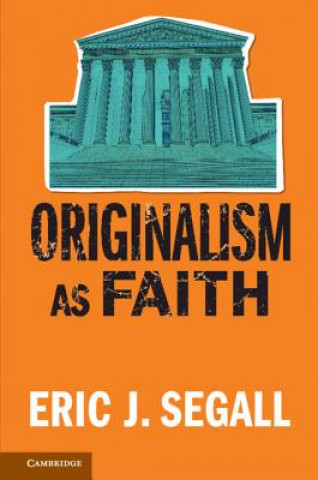 Kniha Originalism as Faith Segall