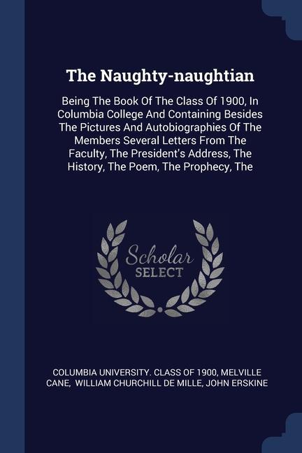 Könyv THE NAUGHTY-NAUGHTIAN: BEING THE BOOK OF COLUMBIA UNIVERSITY.