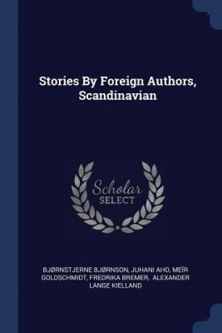 Книга Stories by Foreign Authors, Scandinavian Bjrnstjerne Bjrnson