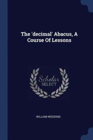 Carte 'decimal' Abacus, a Course of Lessons William Wooding