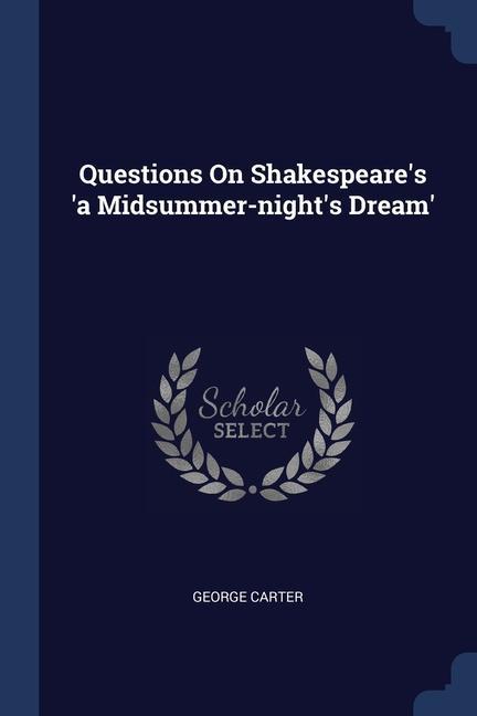 Carte QUESTIONS ON SHAKESPEARE'S 'A MIDSUMMER- GEORGE CARTER