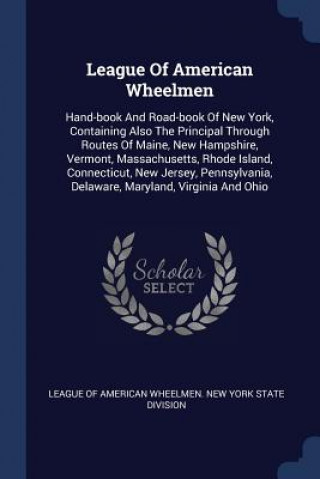 Kniha League of American Wheelmen League of American Wheelmen New York St