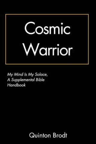 Kniha Cosmic Warrior Quinton Brodt