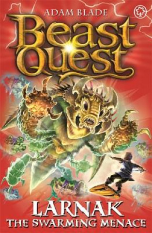 Buch Beast Quest: Larnak the Swarming Menace Adam Blade