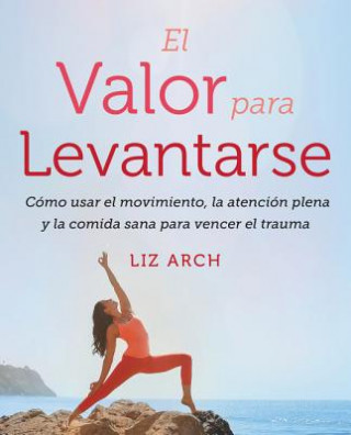 Knjiga El valor para levantarse ARCH  LIZ