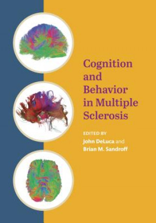 Kniha Cognition and Behavior in Multiple Sclerosis John Deluca