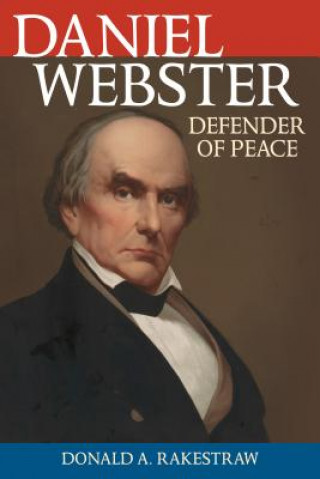 Knjiga Daniel Webster Donald A. Rakestraw