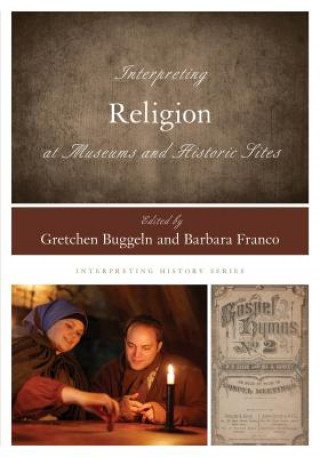 Carte Interpreting Religion at Museums and Historic Sites Gretchen Buggeln